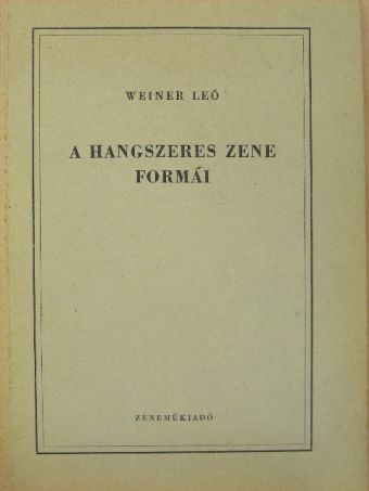 Weiner Leo - A hangszeres zene formái [antikvár]