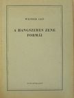 Weiner Leo - A hangszeres zene formái [antikvár]