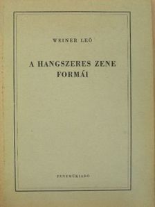 Weiner Leo - A hangszeres zene formái [antikvár]
