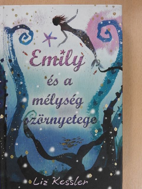 Liz Kessler - Emily és a mélység szörnyetege [antikvár]