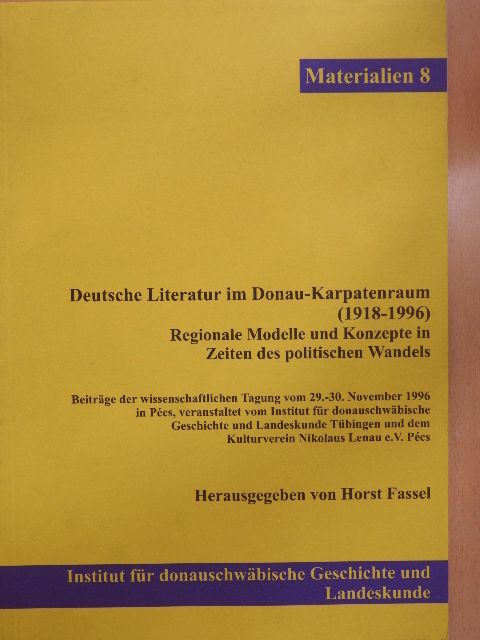 Horst Fassel - Deutsche Literatur im Donau-Karpatenraum (1918-1996) [antikvár]