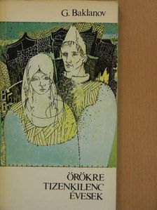 Grigorij Baklanov - Örökre tizenkilenc évesek [antikvár]