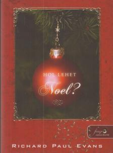 Richard Paul Evans - Hol lehet Noel? [antikvár]