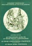 Kertész István - Az ősközösség kora és az ókori-keleti társadalmak / Az ókori Görögország története / Az ókori Róma története [antikvár]