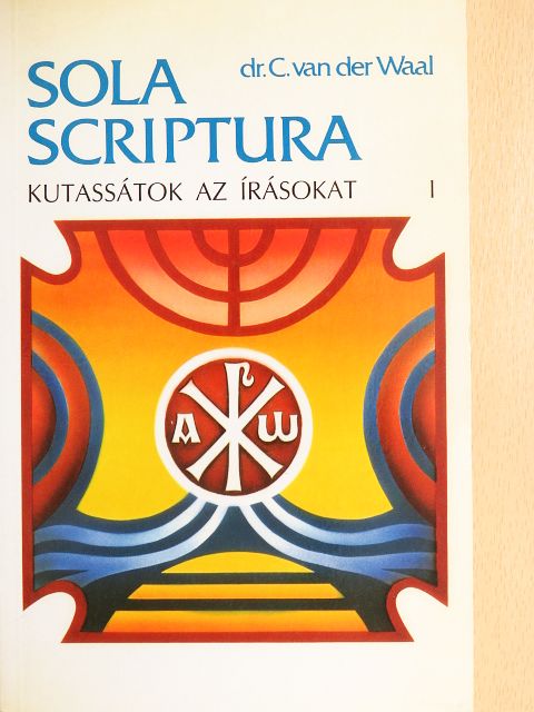 Dr. C. van der Waal - Kutassátok az Írásokat I. [antikvár]
