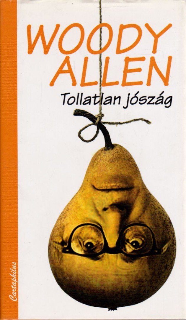 Woody Allen - Tollatlan jószág [antikvár]