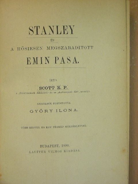 Scott E. P. - Stanley és a hősiesen megszabaditott Emin pasa [antikvár]