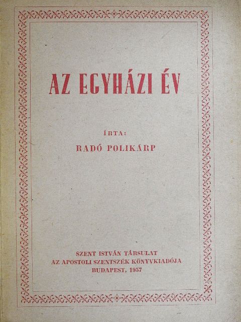 Radó Polikárp - Az egyházi év [antikvár]