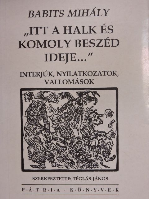 Babits Mihály - "Itt a halk és komoly beszéd ideje..." [antikvár]