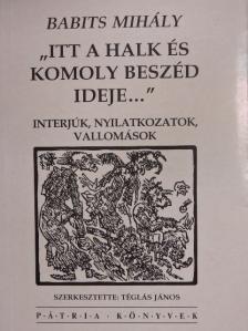 Babits Mihály - "Itt a halk és komoly beszéd ideje..." [antikvár]