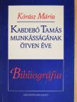 Kórász Mária - Kabdebó Tamás munkásságának ötven éve [antikvár]