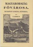 Cassius - Magyarország fővárosa (reprint) [antikvár]