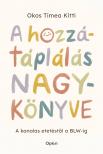 Okos Tímea Kitti - A hozzátáplálás nagykönyve