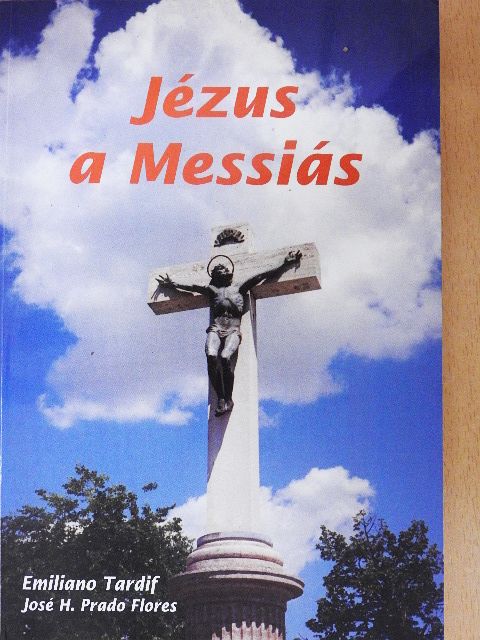Emiliano Tardif - Jézus a Messiás [antikvár]