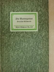 Richard Graul - Die Muttergottes (gótbetűs) [antikvár]