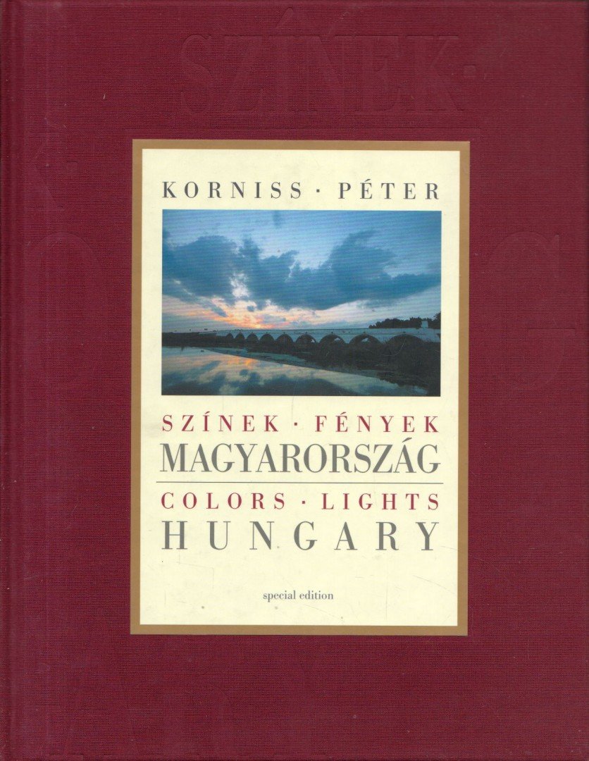 Korniss Péter, Sivó Mária - Színek-fények-Magyarország / Colors-Lights-Hungary (aláírt) [antikvár]