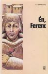 Carlo Carretto - Én, Ferenc [antikvár]