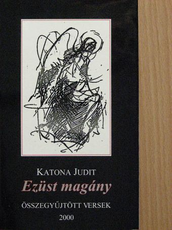 Katona Judit - Ezüst magány [antikvár]