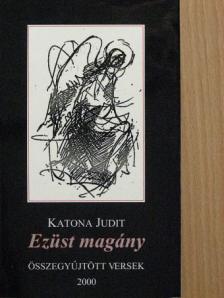 Katona Judit - Ezüst magány [antikvár]