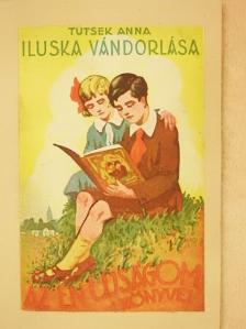 Tutsek Anna - Iluska vándorlása [antikvár]