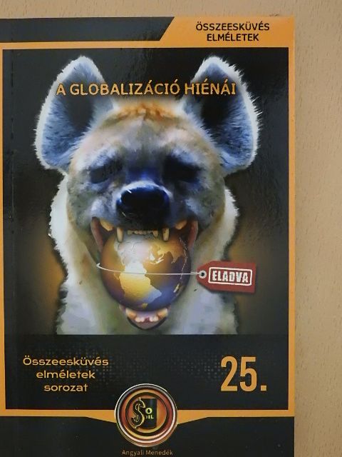 Körösztös György - A globalizáció hiénái [antikvár]