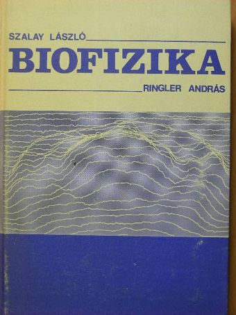 Ringler András - Biofizika [antikvár]