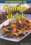Gombaételek [antikvár]