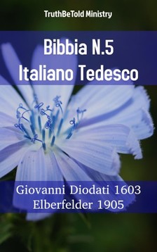 TruthBeTold Ministry, Joern Andre Halseth, Giovanni Diodati - Bibbia N.5 Italiano Tedesco [eKönyv: epub, mobi]