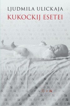 Ljudmila Ulickaja - Kukockij esetei [eKönyv: epub, mobi]