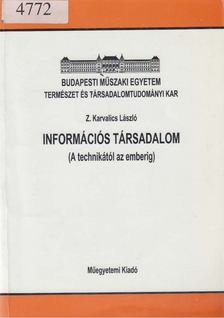 Z. Karvalics László - Információs társadalom [antikvár]