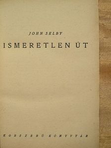 John Selby - Ismeretlen út [antikvár]
