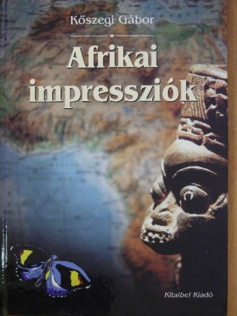 Kőszegi Gábor - Afrikai impressziók [antikvár]