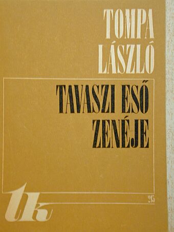 Tompa László - Tavaszi eső zenéje [antikvár]