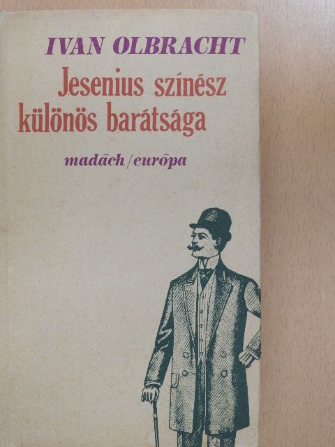Ivan Olbracht - Jesenius színész különös barátsága [antikvár]