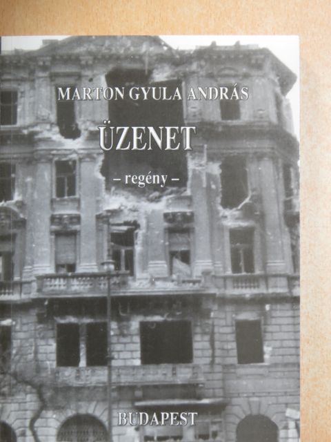 Marton Gyula András - Üzenet [antikvár]