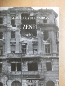 Marton Gyula András - Üzenet [antikvár]