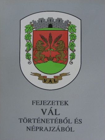 Balázs Éva - Fejezetek Vál történetéből és néprajzából [antikvár]