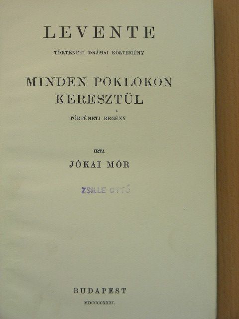 Jókai Mór - Levente/Minden poklokon keresztül [antikvár]