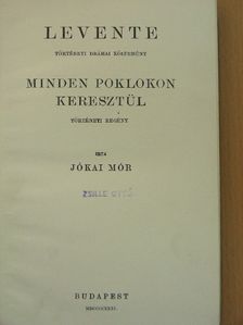 Jókai Mór - Levente/Minden poklokon keresztül [antikvár]