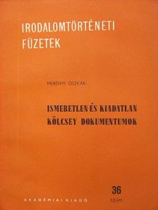 Kölcsey Ferenc - Ismeretlen és kiadatlan Kölcsey dokumentumok [antikvár]