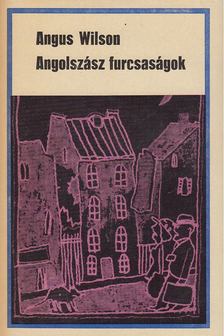 Wilson, Angus - Angolszász furcsaságok [antikvár]
