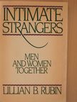 Lillian B. Rubin - Intimate strangers [antikvár]