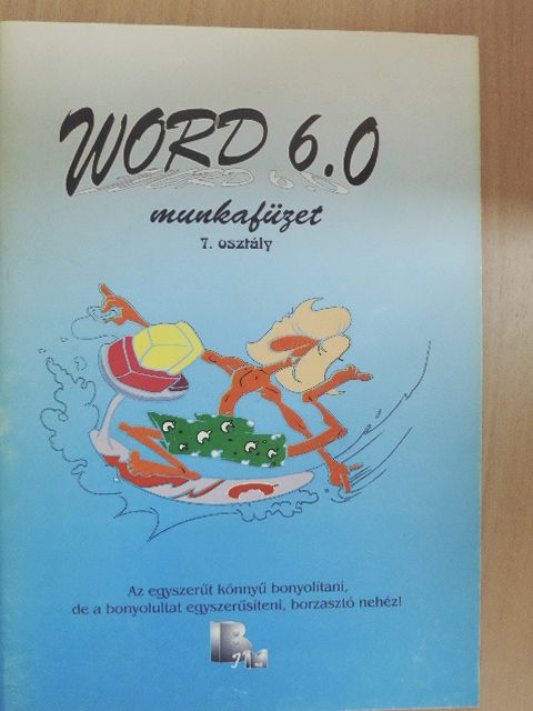 Bodnár Mihály - Word 6.0 munkafüzet 7. osztály [antikvár]