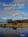 The Good Seed 2013 [antikvár]