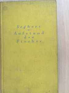 Anna Seghers - Aufstand der Fischer von St. Barbara [antikvár]