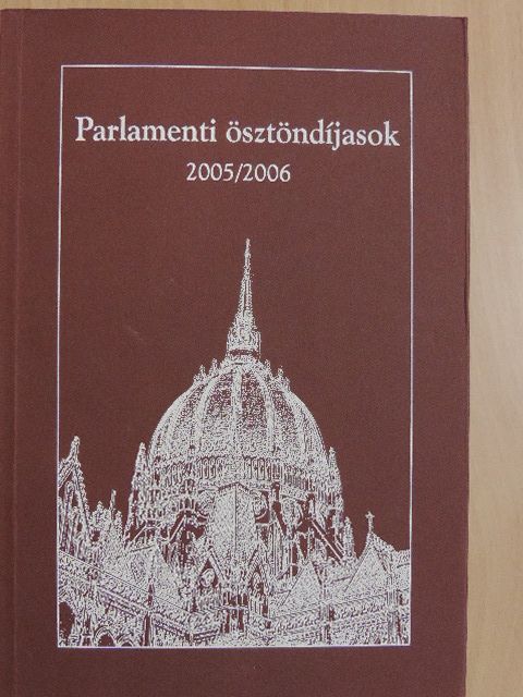 Barlangi Tímea - Parlamenti ösztöndíjasok 2005/2006 [antikvár]