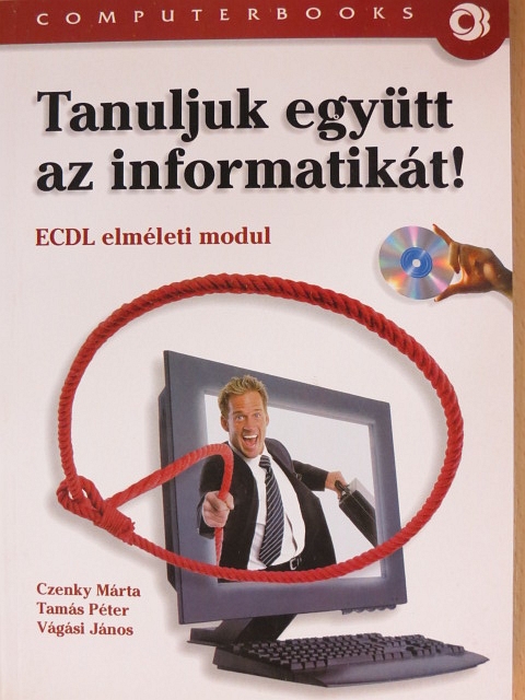 Czenky Márta - Tanuljuk együtt az informatikát! [antikvár]