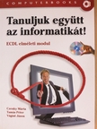 Czenky Márta - Tanuljuk együtt az informatikát! [antikvár]