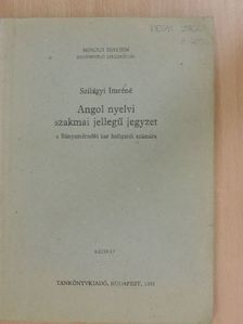Szilágyi Imréné - Angol nyelvi szakmai jellegű jegyzet [antikvár]