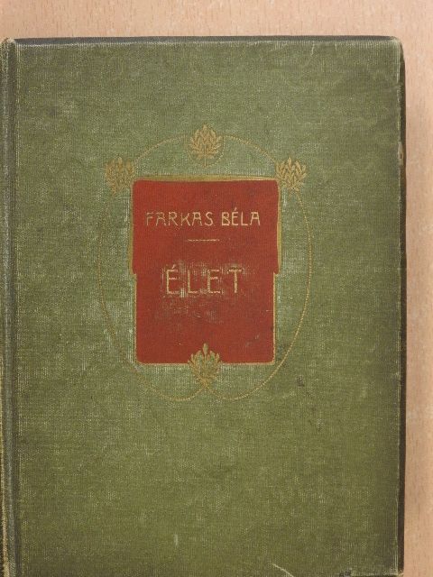 Farkas Béla - Élet [antikvár]